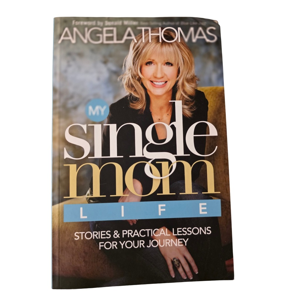 My Single Mom Life Angela Thomas Stories Practical Lessons Paperback Book